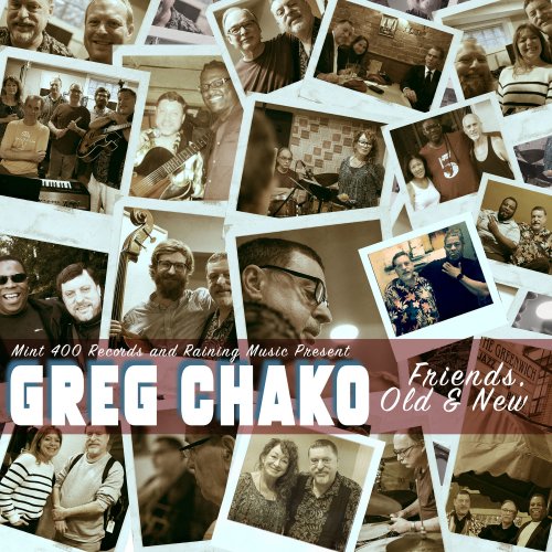 Greg Chako - Friends, Old & New (2022) [Hi-Res]