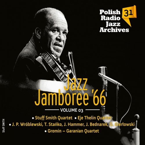 Stuff Smith Quartet, Eje Thelin Quartet  - Jazz Jamboree '66 vol. 3: Polish Radio Jazz Archives 31 (2018)