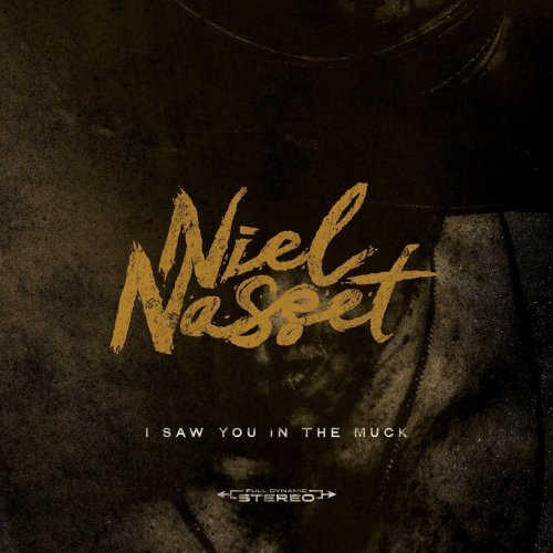 Niel Nasset - I Saw You In The Muck (2022)