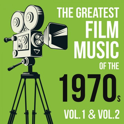 VA - The Greatest Film Music of the 1970s, Vol. 1 & Vol. 2 (2022)