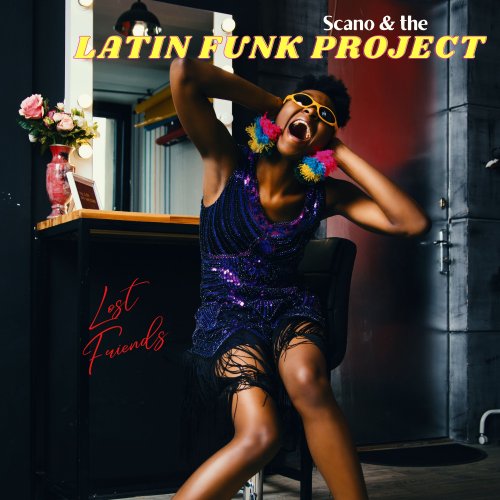 Scano & the Latin Funk Project - Lost Friends (2022) [Hi-Res]