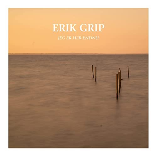 Erik Grip - JEG ER HER ENDNU (2022) Hi-Res