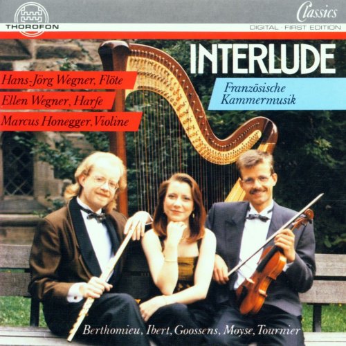 Hans-Jörg Wegner, Marcus Honegger, Ellen Wegner - Interlude - Französische Musik für Flöte, Violine und Harfe (1994)