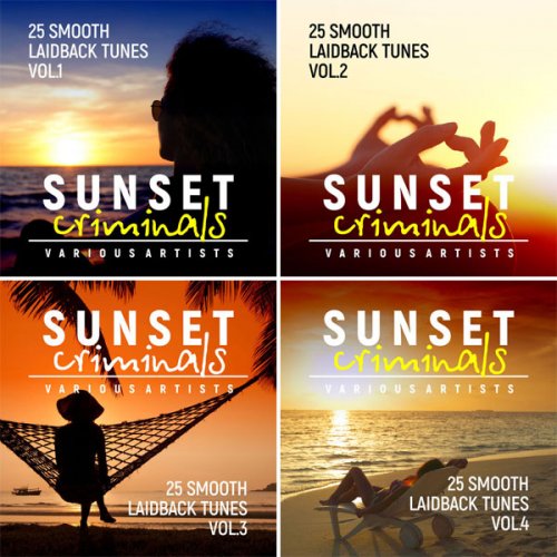 VA - Sunset Criminals, Vol. 1 - 4 (25 Smooth Laidback Tunes) (2022)