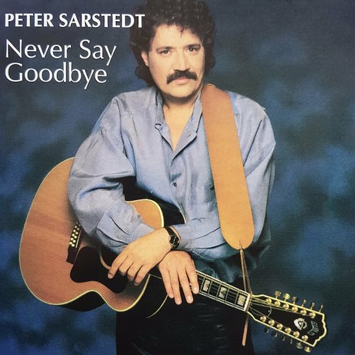 Peter Sarstedt - Never Say Goodbye (1987)