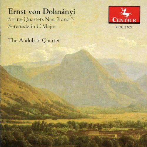 The Audubon Quartet, David Salness, Clyde Thomas Shaw & Doris Lederer - Dohnanyi: String Quartets Nos. 2 and 3 & Serenade in C major (1996)