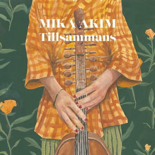 Mika Akim - Tillsammans (2022) [Hi-Res]