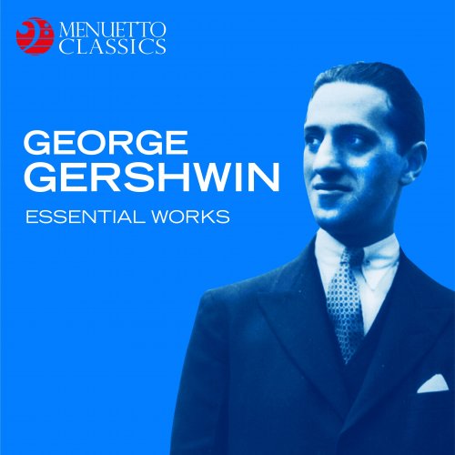 VA - George Gershwin: Essential Works (2016)