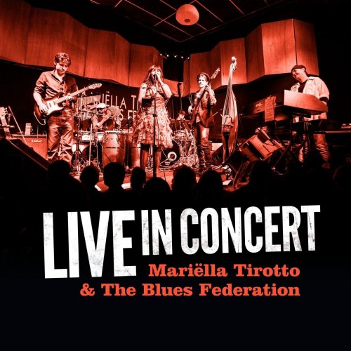 Mariëlla Tirotto, The Blues Federation - Live in Concert: Mariëlla Tirotto & the Blues Federation (2015)