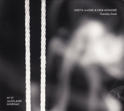 Greta Aagre & Erik Honore - Tuesday Gods (2017) CD Rip