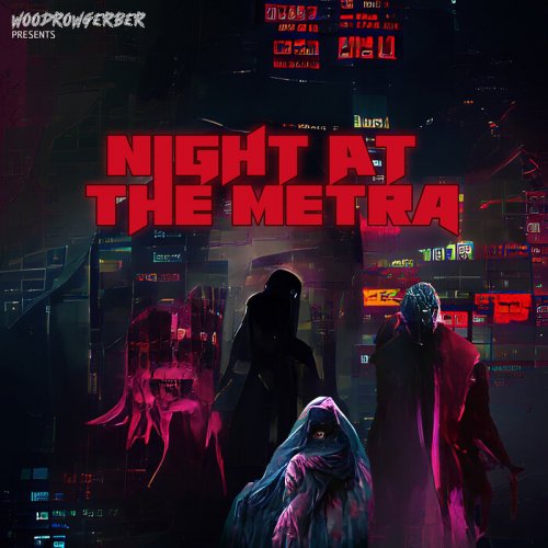 Woodrowgerber - Night At The Metra (2022)