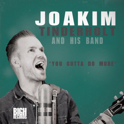 Joakim Tinderholt, His Band - You Gotta Do More (2014)