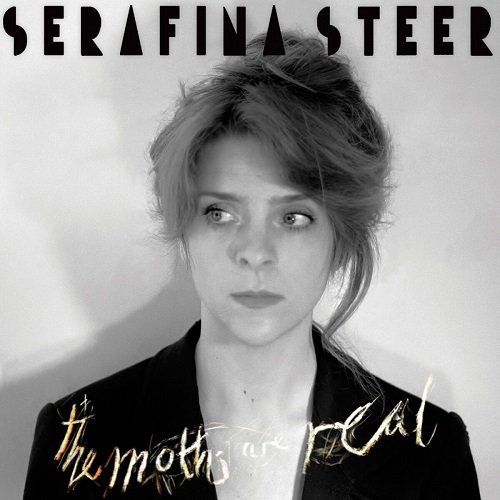 Serafina Steer - The Moths Are Real (2013)