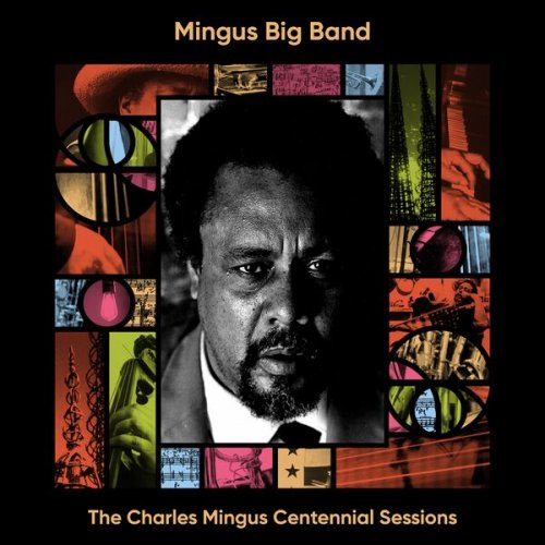 Mingus Big Band - The Charles Mingus Centennial Session (2022)