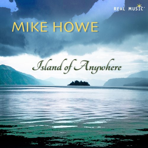 Mike Howe - Island of Anywhere (2011) Lossless