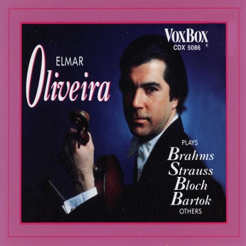 Elmar Oliveira - Elmar Oliveira Plays Brahms, Strauss, Bloch, Bartók & Others (1993)