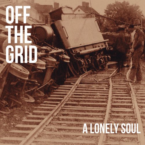 Off the Grid - A lonely soul (2015)