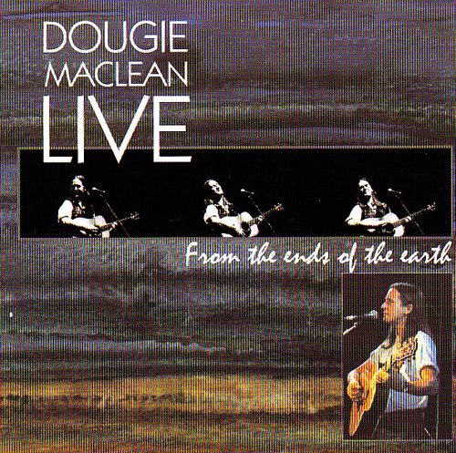 Dougie MacLean - From The Ends Of The Earth Live (2000)