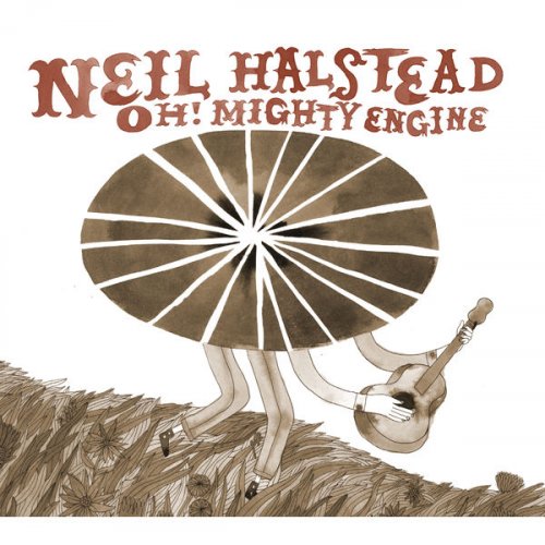 Neil Halstead - Oh! Mighty Engine (2008)