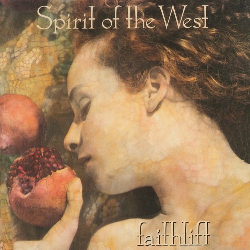 Spirit Of The West - Faithlift (1993)