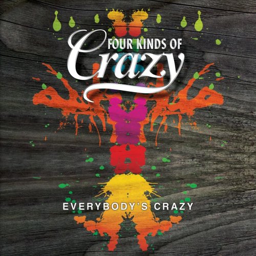 Four Kinds of Crazy - Everybody's Crazy (2014)