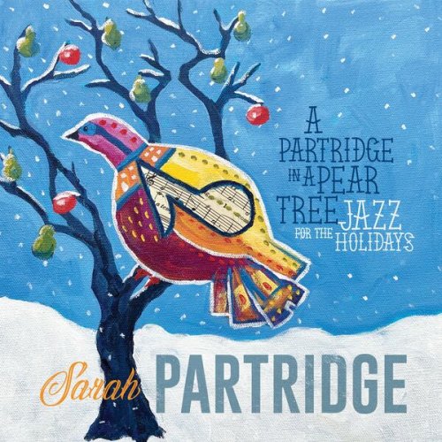 Sarah Partridge - A Partridge in a Pear Tree (2022)