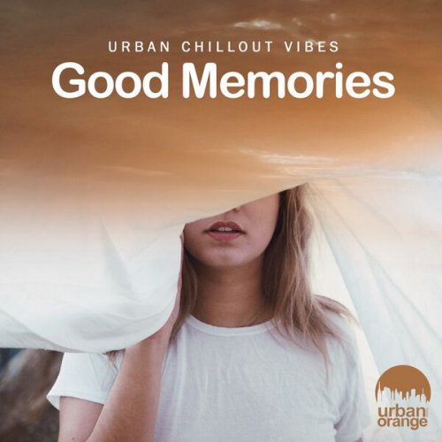 VA - Good Memories: Urban Chillout Music (2022)