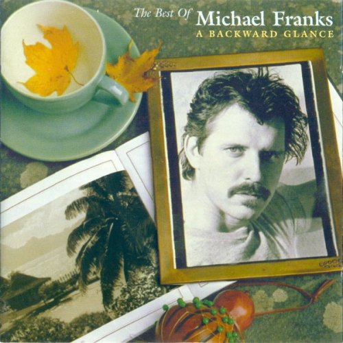 Michael Franks - The Best of Michael Franks-A Backward Glance (1998) 320 kbps