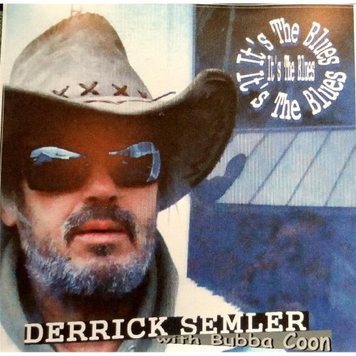 Derrick Semler, Bubba Coon - It's the Blues (2015)