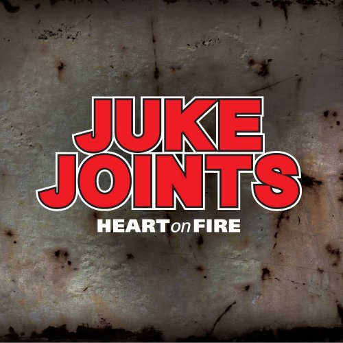 The Juke Joints - Heart on Fire (2015)