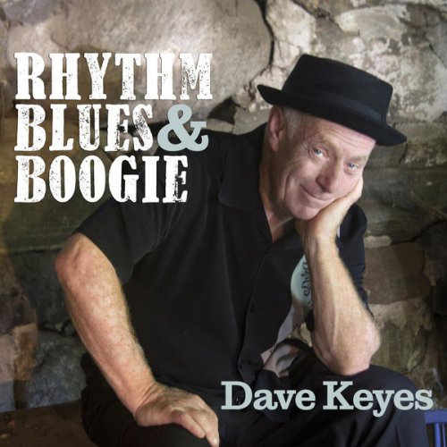 Dave Keyes - Rhythm Blues & Boogie (2022) [Hi-Res]