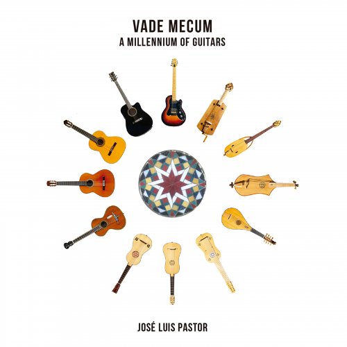 José Luis Pastor - Vade Mecum: A Millennium of Guitars (2022)