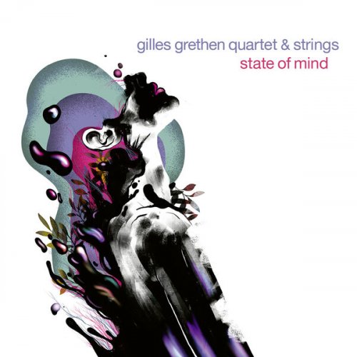 Gilles Grethen Quartet - State of Mind (2022) [Hi-Res]