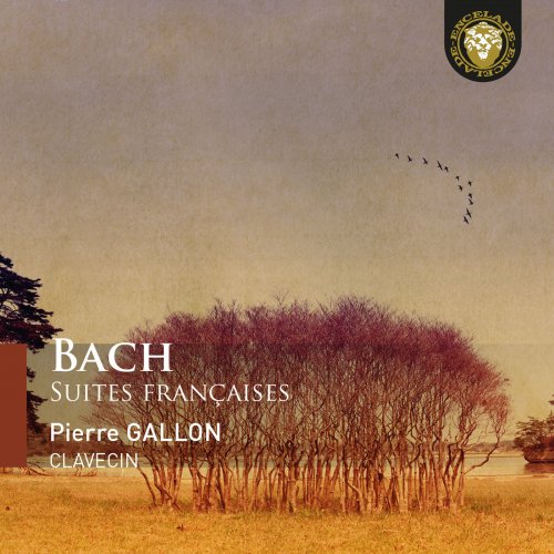 Pierre Gallon - Bach - Suites françaises (2022) [Hi-Res]