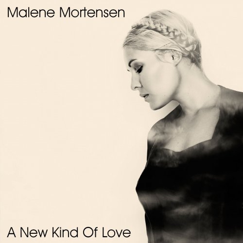 Malene Mortensen - A New Kind of Love (2022) [Hi-Res]