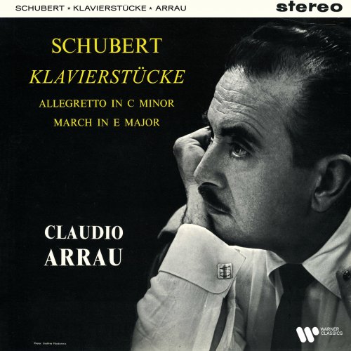 Claudio Arrau - Schubert: Klavierstücke, D. 946, Allegretto, D. 915 & March, D. 606 (2022) [Hi-Res]