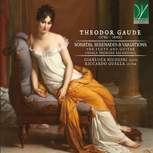 Riccardo Guella, Gianluca Nicolini - Theodor Gaude: Sonatas, Serenades & Variations (For Flute and Guitar - World Premiere Recording) (2022)