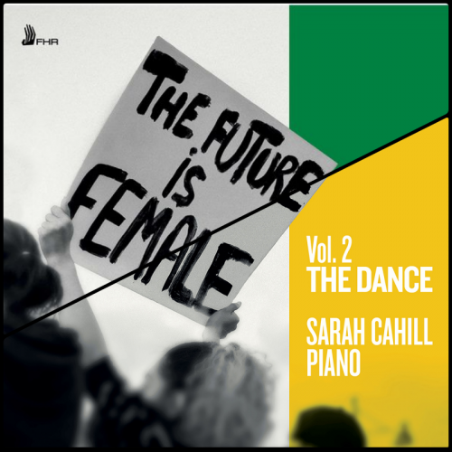 Sarah Cahill - The Future is Female, Vol. 1-2 (2022) [Hi-Res]