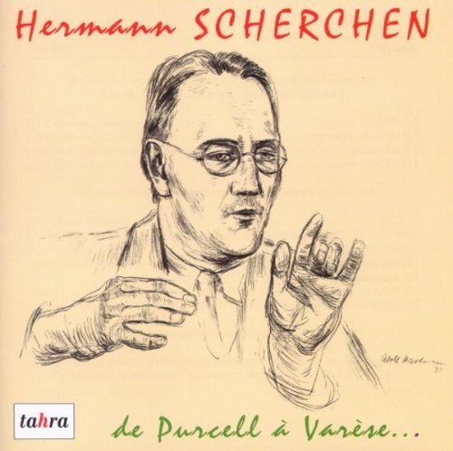 Hermann Scherchen - de Purcell a Varese... (2006)