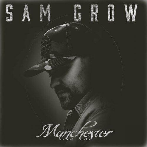 Sam Grow - Manchester (2022)