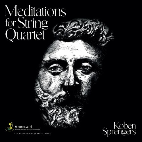 Koben Sprengers - Koben Sprengers: Meditations for String Quartet (2022) Hi-Res
