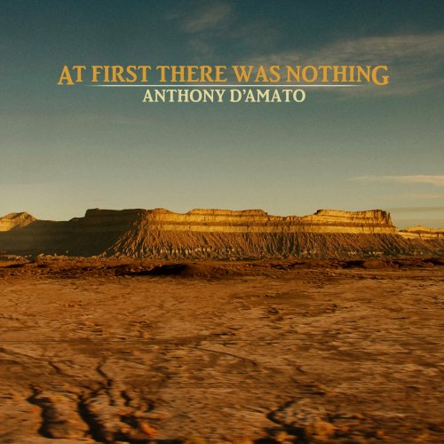 Anthony D'Amato - At First There Was Nothing (2022)