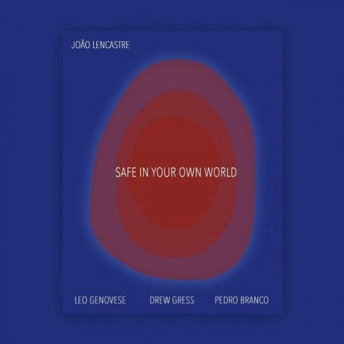 João Lencastre - Safe in Your Own World (2022)