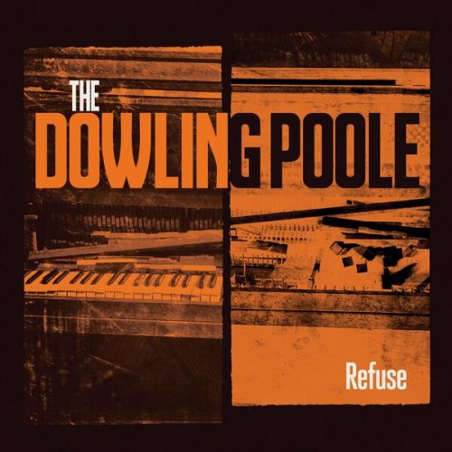 The Dowling Poole - Refuse (2022)