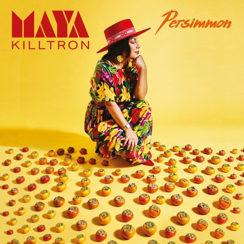 Maya Killtron - Persimmon (2022)