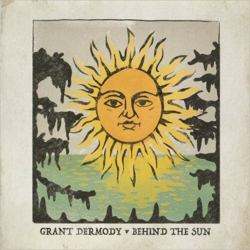 Grant Dermody - Behind The Sun (2022) [CD Rip]