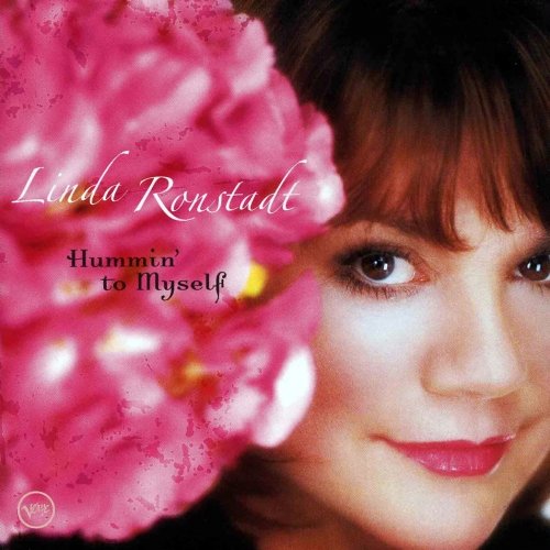 Linda Ronstadt - Hummin To Myself (2004) FLAC