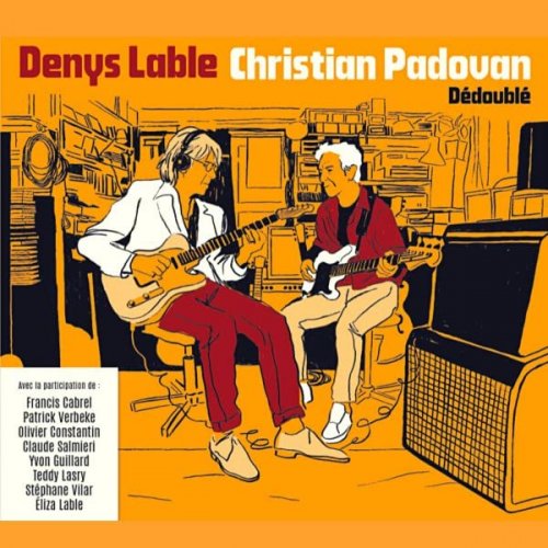 Denys Lable, Christian Padovan - Dédoublé (2022) [Hi-Res]