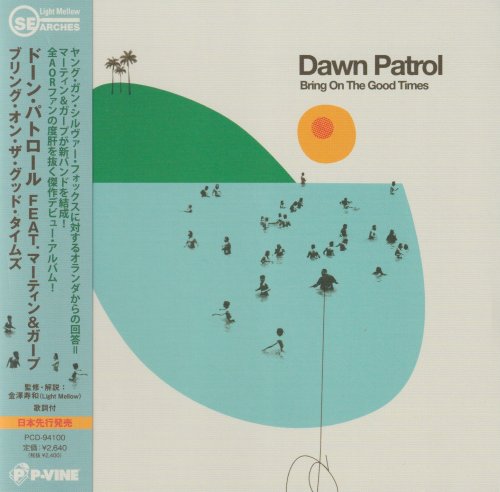 Dawn Patrol - Bring On The Good Times (2022, Japan Bonus)