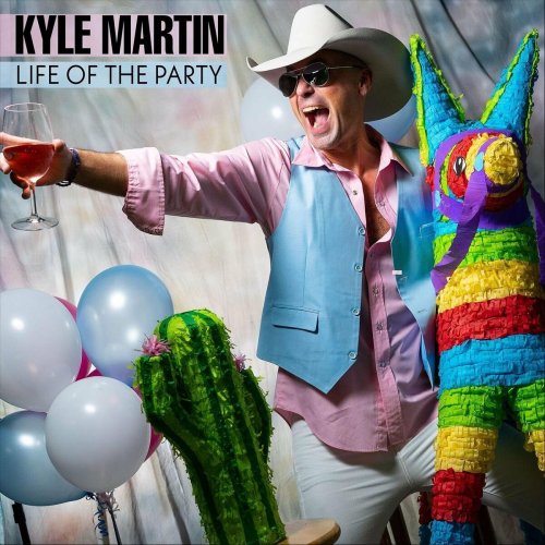 Kyle Martin - Life of the Party (2022)